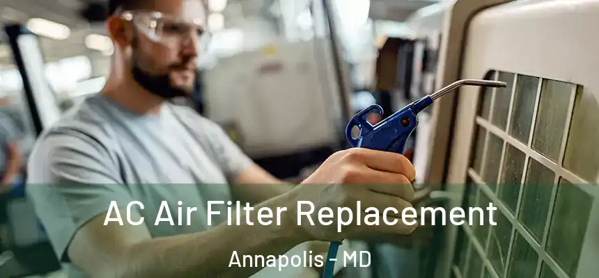  AC Air Filter Replacement Annapolis - MD